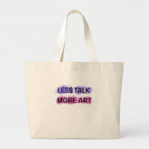 Less Talk More Art Typography T-Shirt
