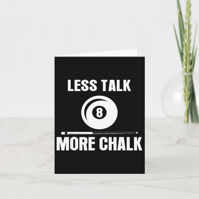 Less Talk More Chalk Billiard Pool Player 8 Ll Fun Card (Front)
