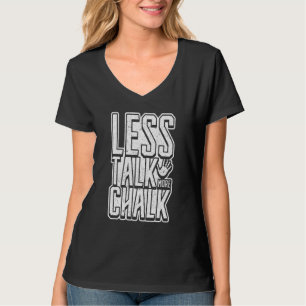 Less Talk More Chalk Climbing Boulder Handprint Cl T-Shirt