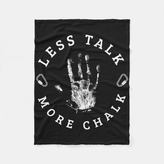 Less Talk More Chalk For A Rock Climbing Lover Mou Fleece Blanket (Front)