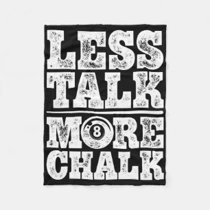 Less Talk More Chalk Funny Pool Billiards Player 8 Fleece Blanket