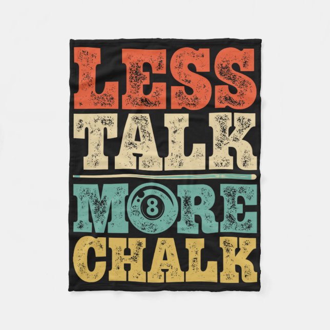 Less Talk More Chalk Funny Pool Billiards Player 8 Fleece Blanket (Front)