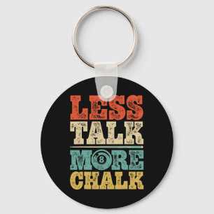 Less Talk More Chalk Funny Pool Billiards Player 8 Key Ring