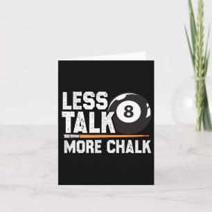 Less Talk More Chalk Snooker Pool Billiards Player Card
