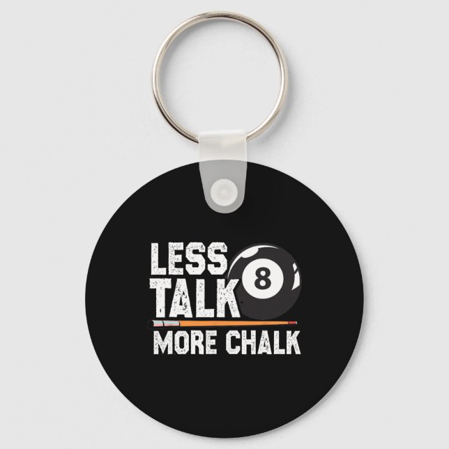 Less Talk More Chalk Snooker Pool Billiards Player Key Ring (Front)