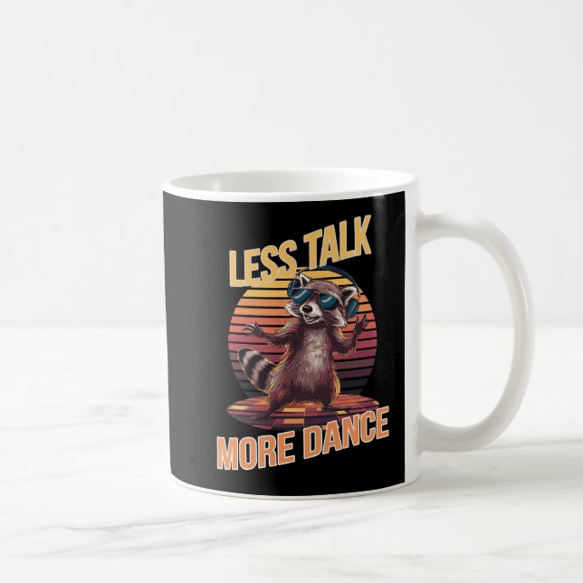 Less Talk More Dance Funky Racoon with Headphones Coffee Mug (Right)