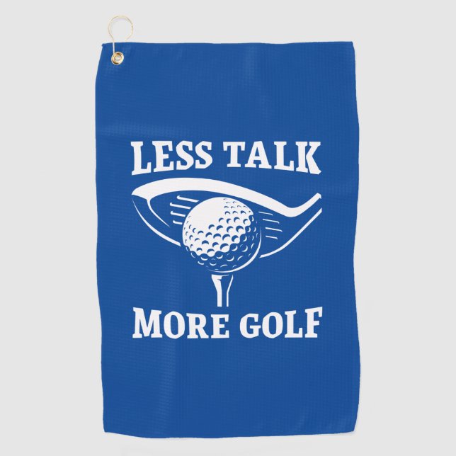 Less Talk More Golf Golf Towel (Front)