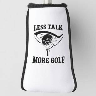Less Talk More Golf Head Cover