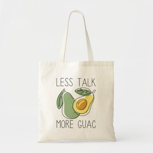 Less Talk More Guac Tote Bag (Front)