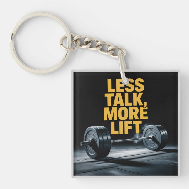 Less Talk, More Lift Key Ring (Front)