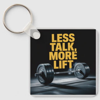 Less Talk, More Lift Key Ring