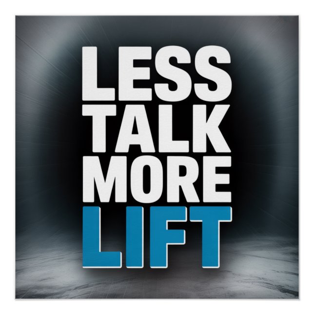 Less Talk, More Lift Poster (Front)