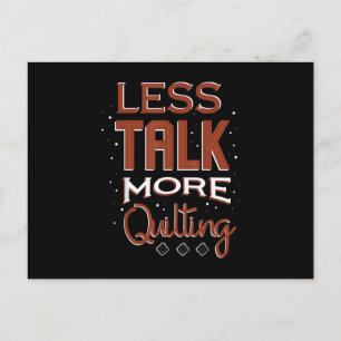 Less Talk More Quilting Needlework Saying Postcard