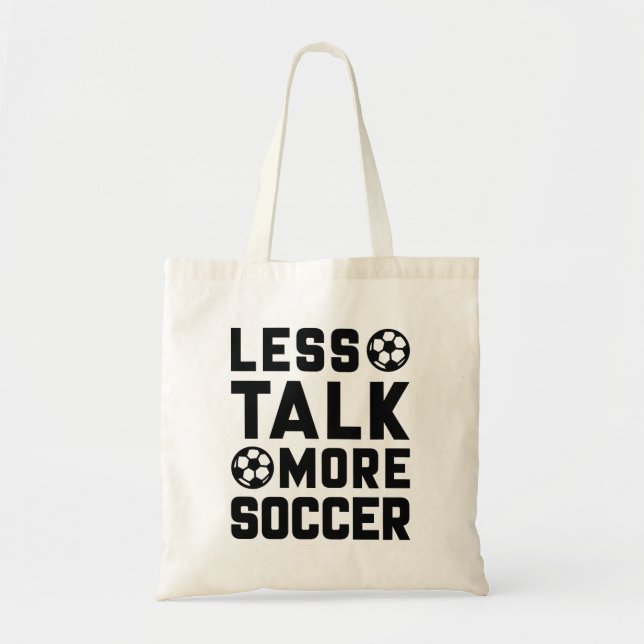 Less Talk More Soccer Tote Bag (Front)