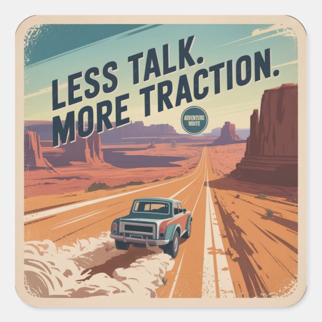 Less Talk. More Traction Square Sticker (Front)