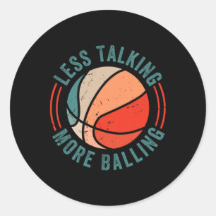 Less Talking More Bylling - Fun Bysketbyll Varsity Classic Round Sticker