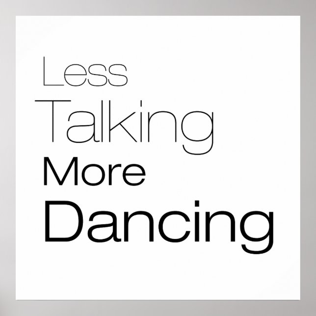 Less Talking More Dancing Poster (Front)