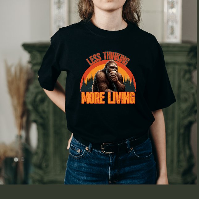 Less Thinking, More Living’ Inspirational Bigfoot  Hoodie (Creator Uploaded)