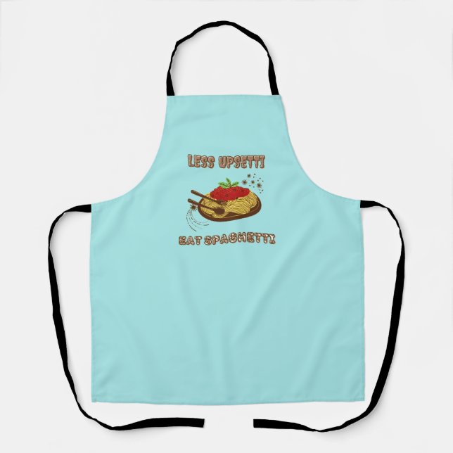 Less Upsetti More Spaghetti   Apron (Front)