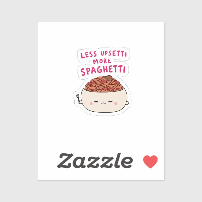 Less Upsetti More Spaghetti Funny Food Pun Pasta (Sheet)