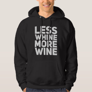 Less Whine More Wine 123 Hoodie
