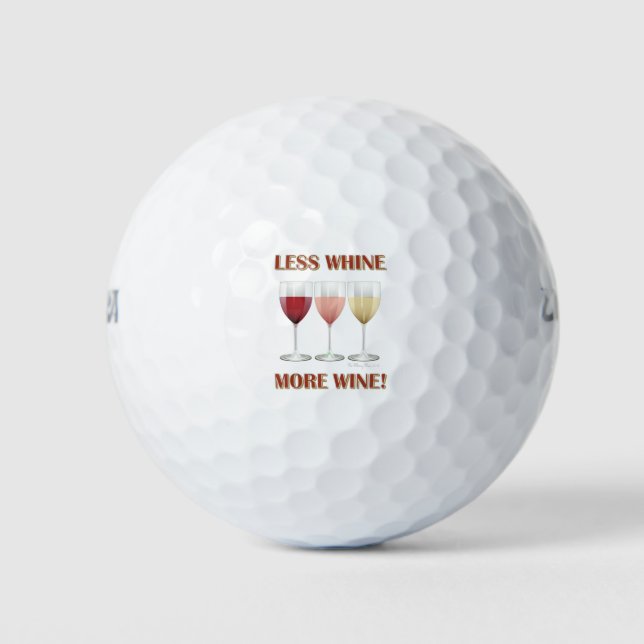 LESS WHINE, MORE WINE! GOLF BALLS (Front)