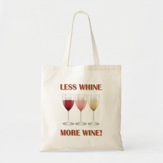 LESS WHINE, MORE WINE! TOTE BAG