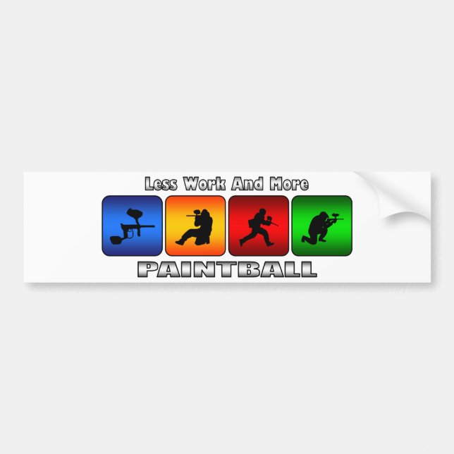 Less Work And More Paintball Bumper Sticker (Front)