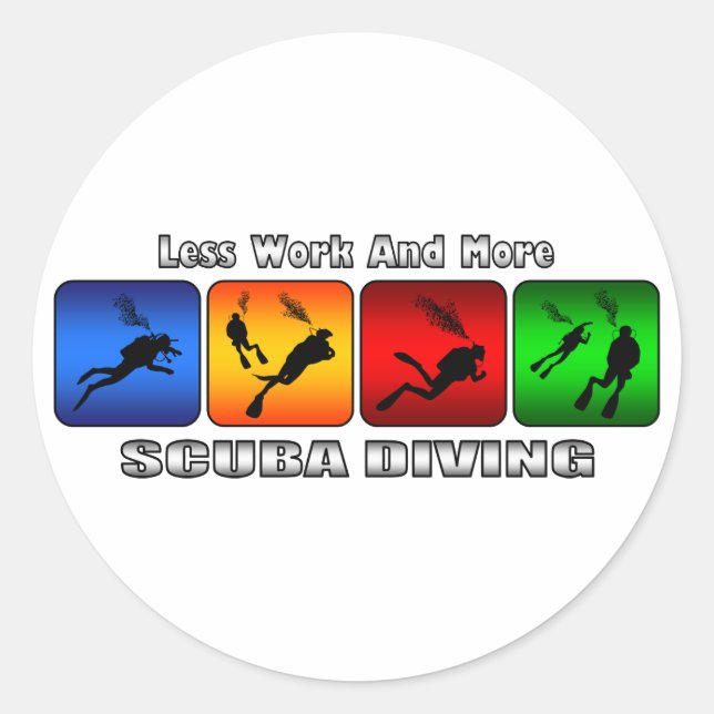 Less Work And More Scuba Diving Classic Round Sticker (Front)