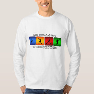 Less Work And More Tennis (Male) T-Shirt