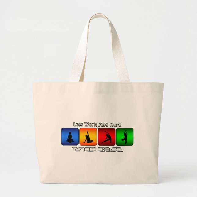 Less Work And More Yoga Large Tote Bag (Front)
