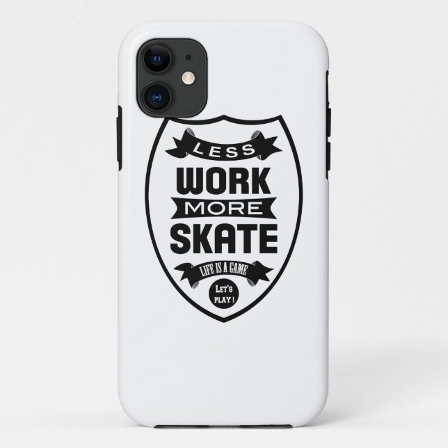 Less work more Skate - Skateboard Case-Mate iPhone Case (Back)