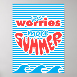 Less Worries, More Summer, With Waves Poster