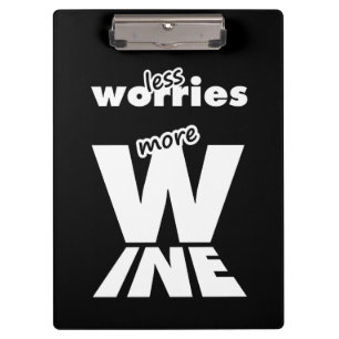 Less Worries More Wine Clipboard