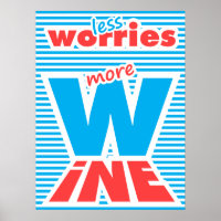 Less Worries, More Wine