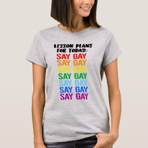 Lesson Plans: Say Gay T-Shirt