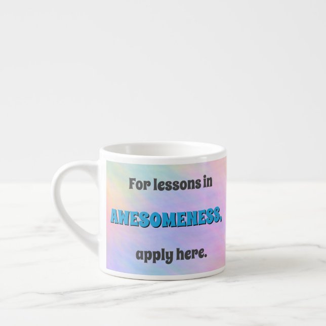 Lessons in Awesomeness Espresso Cup (Left)