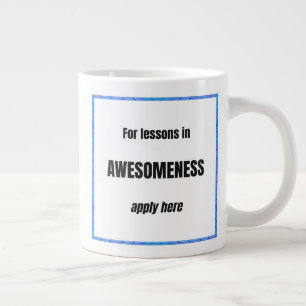 Lessons in Awesomeness Large Coffee Mug