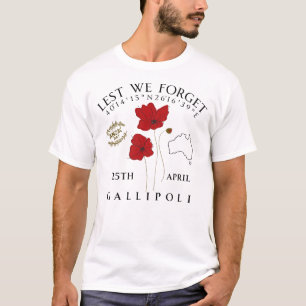 Lest We Forget ANZAC Day 25th April 2025 T-Shirt