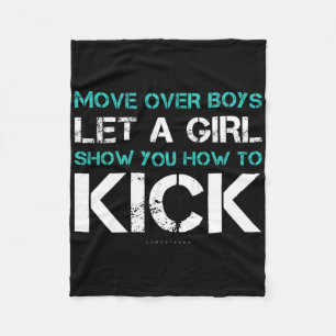 Let A Girl Show How To Kick Gift Shirt. Funny Kara Fleece Blanket