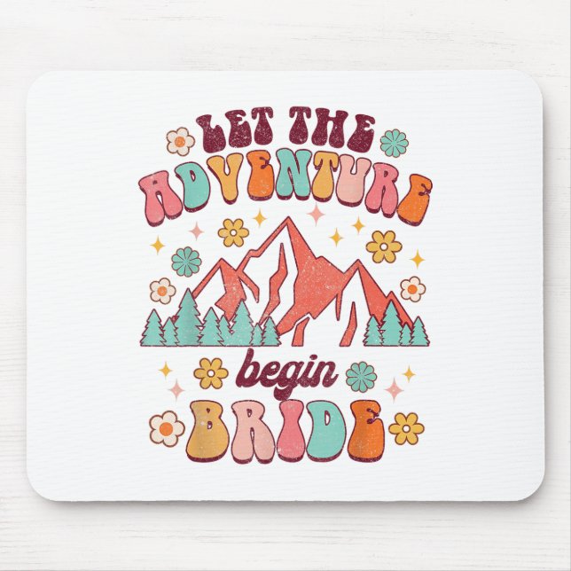 Let Adventure Begin Bride Wedding Announcement New Mouse Pad (Front)