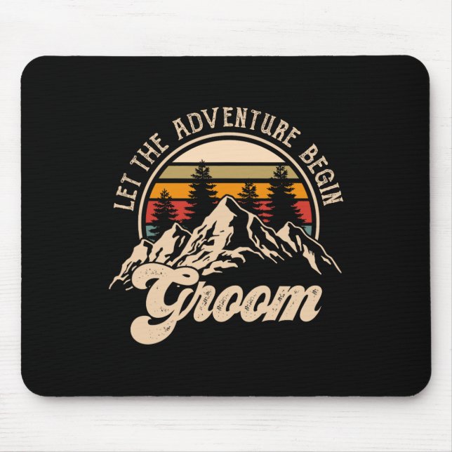 Let Adventure Begin Groom Couples Matching Wedding Mouse Pad (Front)