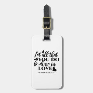 Let All Be Done in Love - 1 Cor 16:14 Luggage Tag