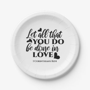 Let All Be Done in Love - 1 Cor 16:14 Paper Plate