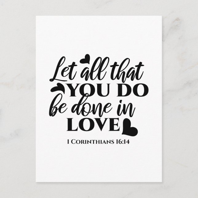 Let All Be Done in Love - 1 Cor 16:14 Postcard (Front)