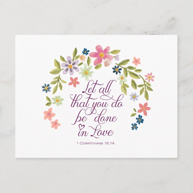 Let all that you do be done in love bible verse postcard (Front)