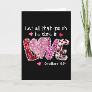Let All That You Do Be Done In Love, Christian Val Card
