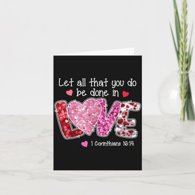 Let All That You Do Be Done In Love, Christian Val Card (Front)