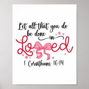 Let All That You Do Be Done In Love Christian Vale Poster