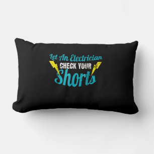 Let An Electrician Check Your Shorts  Funny Lumbar Cushion